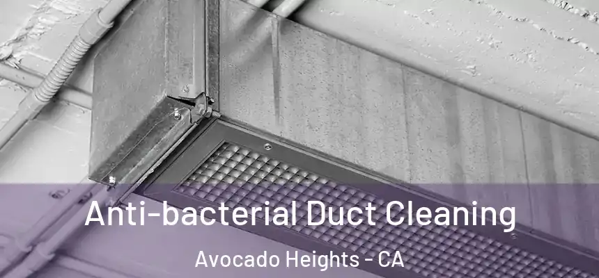  Anti-bacterial Duct Cleaning Avocado Heights - CA
